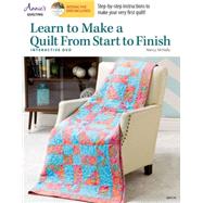 Learn to Make a Quilt from Start to Finish 9781573674904