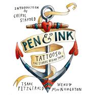 Pen & Ink Tattoos and the Stories Behind Them 9781620404904