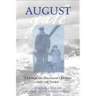 August Gale : A Father and Daughter's Journey into the Storm 9780762784905