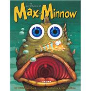 The Adventures of Max the Minnow 9781449464905