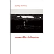 Incorrect Merciful Impulses 9781556594908