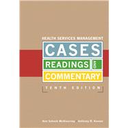 Health Services Management: Cases, Readings, and Commentary 9781567934908