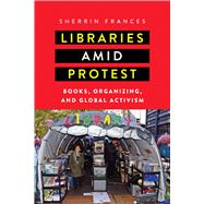 Libraries Amid Protest
