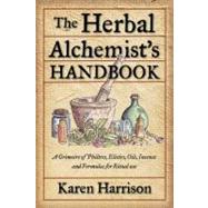 The Herbal Alchemist's Handbook 9781578634910