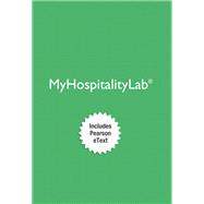 MyHospitalityLab with Pearson eText -- Access Card -- for Intro to Hospitality, 6/e and Introduction to Hospitality Management 9780134104911