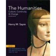 The Humanities Culture, Continuity and Change, Book 3: 1400 to 1600 Plus NEW MyArtsLab with eText -- Access Card Package 9780205244911