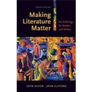 Making Literature Matter : An Anthology for Readers and Writers