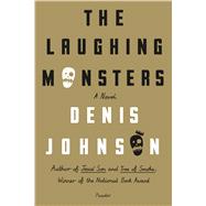 The Laughing Monsters A Novel 9781250074911
