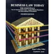 Business Law Today, the Essentials: Text, Summarized Cases, Legal, Ethical, Regulatory, and International Environment
