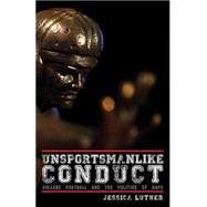 Unsportsmanlike Conduct 9781617754913