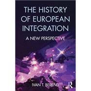 The History of European Integration: A new perspective 9781138654914