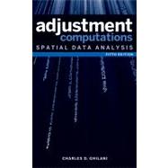 Adjustment Computations : Spatial Data Analysis 9780470464915