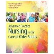 Advanced Practice Nursing in the Care of Older Adults 9780803624917