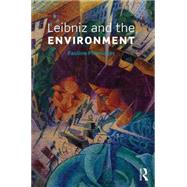 Leibniz and the Environment 9781138924918
