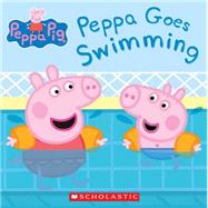 Peppa Goes Swimming (Peppa Pig) 9780545834919