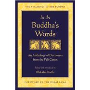 In the Buddha's Words : An Anthology of Discourses from the Pali Canon 9780861714919