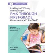 Reading and Writing Instruction for Prek Through First-grade Classrooms in a Plc at Work 9781947604919