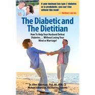 The Diabetic and the Dietitian 9780964664920