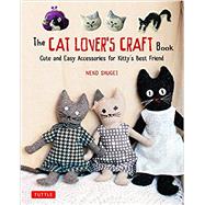 The Cat Lover's Craft Book 9784805314920
