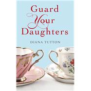 Guard Your Daughters 9781843914921