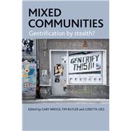 Mixed Communities: Gentrification by Stealth? 9781847424921