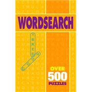 Wordsearch: Over 500 Puzzles 9781784044923