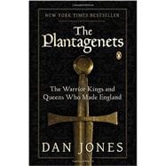The Plantagenets The Warrior Kings and Queens Who Made England 9780143124924