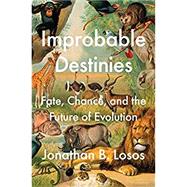 Improbable Destinies 9780399184925