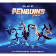 The Art of Penguins of Madagascar 9781608874927