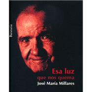 Esa luz que nos quema 9788495764928