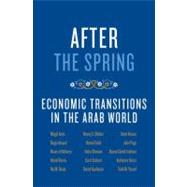 After the Spring Economic Transitions in the Arab World 9780199924929