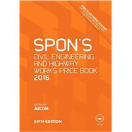 Spon's Civil Engineering and Highway Works Price Book 2016 9781498734929