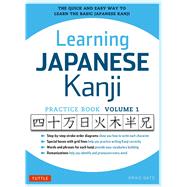Learning Japanese Kanji Practice Book 9780804844932