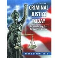 Criminal Justice Today : An Introductory Text for the Twenty-First Century 9780131844933