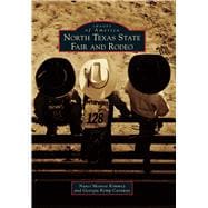 North Texas State Fair and Rodeo 9781467134934