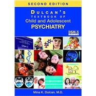 Dulcan's Textbook of Child and Adolescent Psychiatry 9781585624935