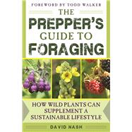 The Prepper's Guide to Foraging 9781634504935