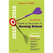 Saunders Guide to Success in Nursing School, 2015-2016 9780323354936