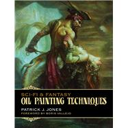 Sci-Fi and Fantasy Oil Painting Techniques 9780957664937