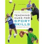 Teaching Cues for Sport Skills for Secondary School Students 9780321734938