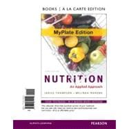 Nutrition An Applied Approach, MyPlate Edition, Books a la Carte Edition 9780321814944