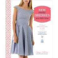 Sew many Dresses, sew little time: the ultimate Dressmaking Guide: Interchangeable patterns to Create 200+ Unique Dresses 9780770434946