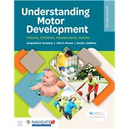 Understanding Motor Development: Infants, Children, Adolescents, Adults 9781284174946