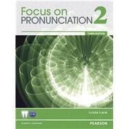 Focus on Pronunciation 2 9780132314947