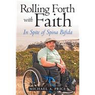 Rolling Forth With Faith 9781480874947