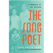 The Song Poet A Memoir of My Father 9781627794947
