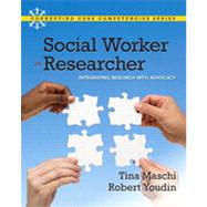 Social Worker as Researcher Integrating Research with Advocacy 9780205594948