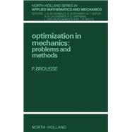 Optimization in Mechanics : Problems and Methods