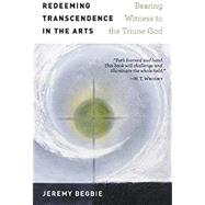 Redeeming Transcendence in the Arts 9780802874948