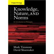 Cengage Advantage Books: Knowledge, Nature, and Norms 9781133934950